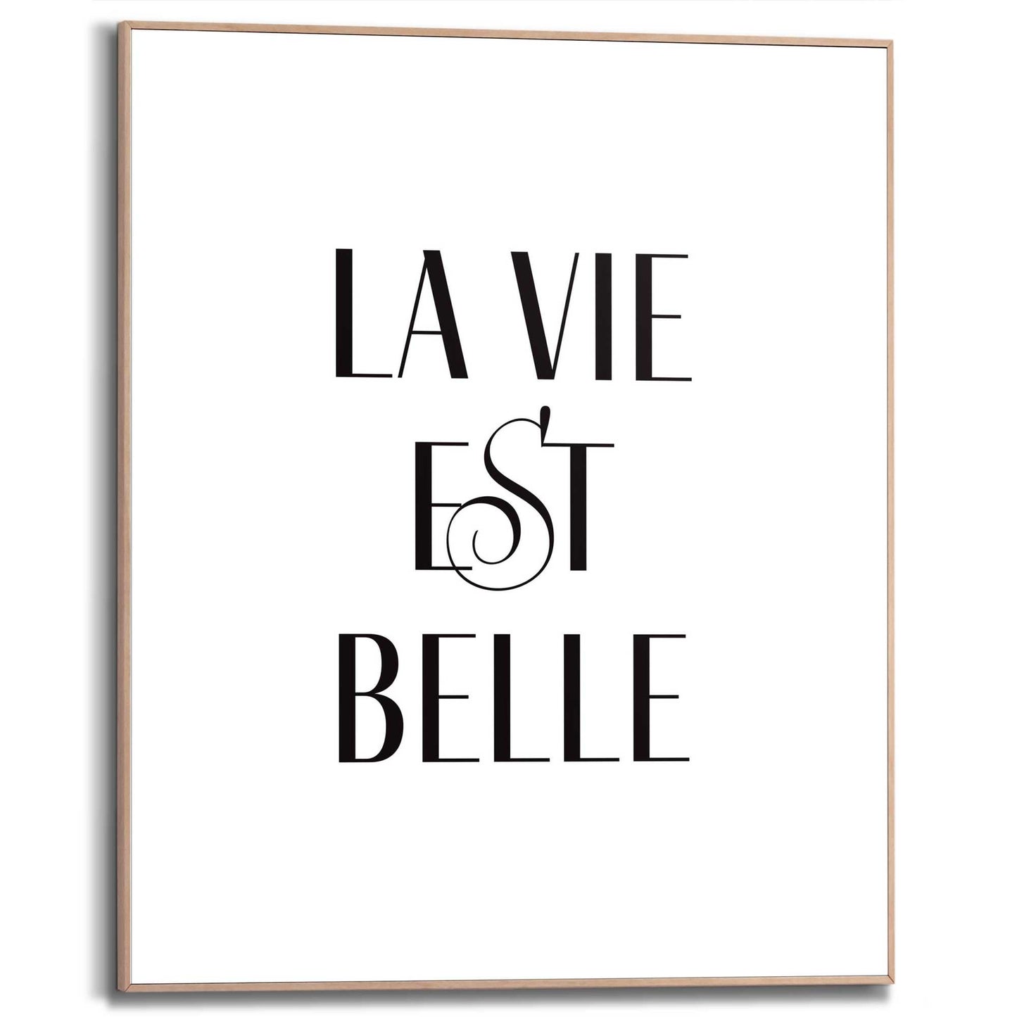 Framed in Wood La Vie et Belle